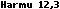 Harmu 12,3